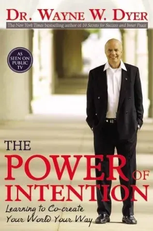 The Power of Intention by Wayne Dyer